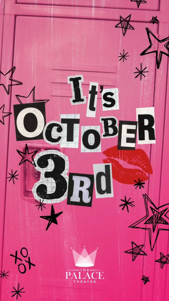 Palace Theatre reel cover: It's October 3rd, a Mean Girls Day post announcing Mean Girls in February 2027
